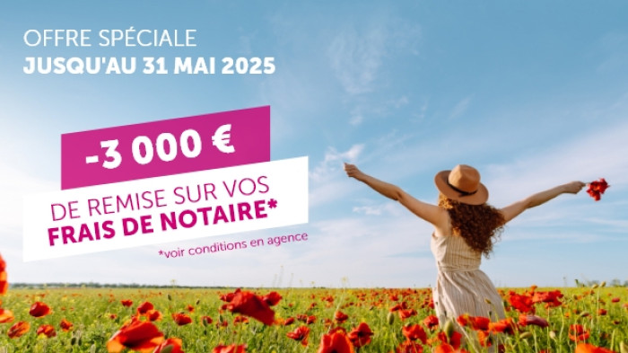 Offre limitée : - 3 000 € offerts sur vos frais de notaire* !