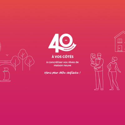 Maison Ericlor fête ses 40 ans : 40 ans à vos côtés pour construire votre maison