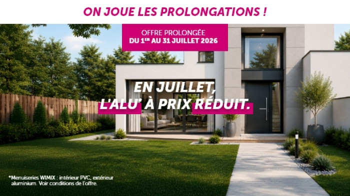 Offre Prolongée : Vos menuiseries aluminium à prix réduit !